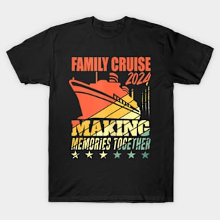 Family Cruise 2024 Family Vacation Making Memories Together T-Shirt